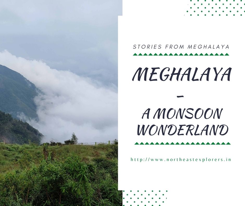 meghalaya in monsoons